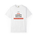 Crispy Bacon T-Shirt — 'Caution: May Cause Burns' Graphic Tee